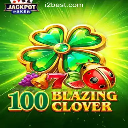 100BlazingClover: A Thrilling Adventure in i2BET.COM Oficial Slots Brasil #1